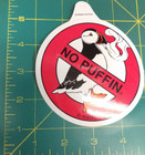 Alaska No Puffin Peel   Stick Sticker - Has Puffin Smoking Round Sticker 4 Inch