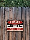 9x12  Beware Of The Dachshund Metal Dog Fence Sign Wall Plaque Weenie Weiner Dog