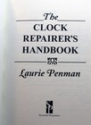 Laurie Penman - The Clock Repairer s Handbook - 2010 - Like New Condition