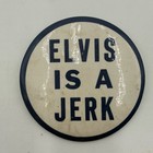 Rare 1950s Elvis Presley Is A Jerk Pinback Button Lot Of 2 Anti Elvis Hate 3 5 