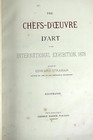 The Chefs-d oeuvre D art Of The International Exhibition 1878 Larger Folio Book