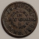 J s  Queeby  Peru  Indiana  Dry Goods   Notions  Civil War Store Card Token