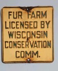 Vtg Fur Farm Conservation Dept  Wisconsin Metal Embossed Sign Rare 