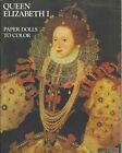 Paper Doll Book Queen Elizabeth I Paoer Dolls To Color Uncut Mint 1978
