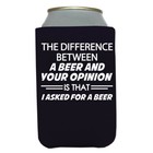 Beer Can Soda Can Coozie Koozie The Only Difference Between Beer   Your Opinion