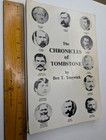 Vtg Chronicles Of Tombstone Book Ben T Traywick Az Outlaws Earps Ok Corral 1990