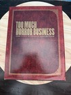 Too Much Horror Business The Kirk Hammett Collection Plus The Art Of Horror Book