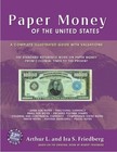New  Paper Money Of The United States  friedberg  Book 23 Edition - Soft Cover