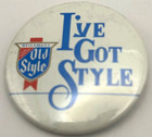 Old Style Beer Chicago Pinback Button    i   ve Got Style    Vintage Bar Breweriana