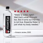 Essentia Water Llc   99 9  Pure  Infused With Electrolytes For A Smooth Taste 