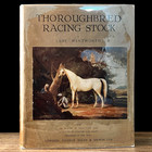 Thoroughbred Racing Stock   Its Ancestors Lady Wentworth 1938 1st Ed Dust Jacket