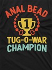 Funny Anal Bead Tug-o-war Champion T-shirt Humorous Adult Tee Shirt