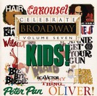 Celebrate Broadway  series  Celebrate Broadway Kids  Volume Seven  cd 