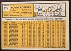 1963 Topps  125 Robin Roberts  Vintage  Looks Ex  7xas  4xmlb Wins Leader  Hof 