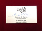 Wwii Tsgt  bob  Caron  Enola Gay Tail Gunner  Hiroshima  Aug 6   45  Signed Card
