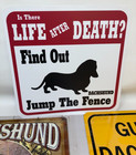 Lot Of 3 Dachshund Weiner Signs     Guard Dog   Jump The Fence   In Your Heart