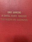 Early Johnsons In Carroll County Tennessee Tn Ancestry Descendants 1970 Murphy