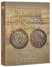 Whitman Encyclopedia Of Colonial And Early American Coins 2nd Ed  By D  Bowers 