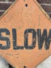 Rare Vintage Slow Embossed Steel Road Highway Street Sign