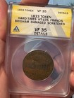 1833 Hard Times Token Francis Brigham Anacs Graded Vf 35