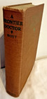 A Frontier Doctor Henry Hoyt Kellogg 1929 First Ed Illus Antique Medical Book