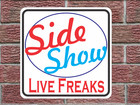 Side Show Live Freaks Metal Sign Vintage Look And Design