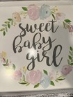  sweet Baby Girl  Baby Room Cute Nursery Or Baby Shower Decor Wall Art 17 X 17