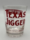 Early Time Texas Jigger  every Ounce A Man s Whiskey   Glass Vintage 