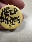 Vintage Keep Snarling Hippie Pinback Button Pin