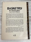 Basketry By Christopher  Frederick J   Christopher  F  J  Basket Making