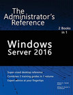 Windows Server 2016  The Administrator s Reference By William St