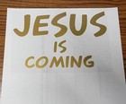 Jesus Is Coming- Iron On Transfer For T-shirt   Other Fabrics