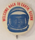 Vintage 1962  Welcome Back To Earth Glenn  John Glenn   Pinback Button