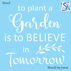 Joanie 12  Stencil Plant A Garden To Believe In Tomorrow Flowers Diy Craft Signs