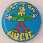 Vintage Get It On Augie Humorous Funny Slogan Pinback Button