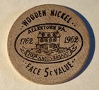 Allentown  Pa 200th Anniversary Wooden Nickel 1762-1962 5 Cent Face Value