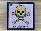 La Calavera Tile   Loteria   The Skull 6   x6     Clay  Backsplash   Mex  Loteria