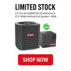 Goodman 2 5 Ton 14 3 Seer2  Ac   17 5  Wide Vertical Coil - 410a -      Few Left 