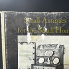 Small Antiques For The Small Home By Sheila Stuart  1968 