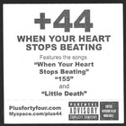  44 When Your Heart Stops Beating 4 X 4 Inch Original Promo Sticker 2006