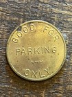 Vintage Token Coin  good For Parking Only  Diamond Bar  California Rare