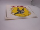 Nos Vtg Cigar Box crate Label- Two Homers They Always Come Back