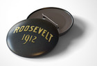 Theodore Roosevelt 1912 Campaign - Pin Pinback Button