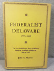 1954 Federalist Delaware 1775-1815 Hb Book W  Dj John A  Munroe 1st Edition