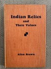 Native American Artifact Collecting   Indian Relics And Their Values   1942 Hc