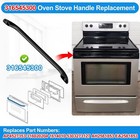 316545300 Oven Handle For Frigidaire Kenmore Ap4527353 5303273127 Cfef3016lbd