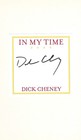 Dick Cheney-signed Hb dj Book-in My Time-1st Edition-vice-president-george Bush