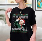 I ll Be Home For Christmas Ugly Sweater  Funny Santa Trump 2024 Christmas Shirt