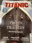 The Titanic Magazine  truth About The Tragedy 2021  What Really Happened  T -548