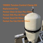 190003 Tension Control Clamp Kit Replacement For Pentair Pool And Spa Filter